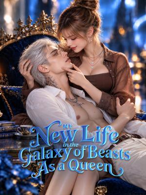 My New Life in the Galaxy of Beasts As a Queen